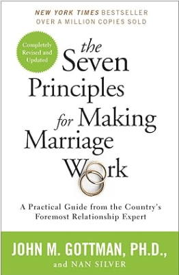 The Seven Principles for Making Marriage Work