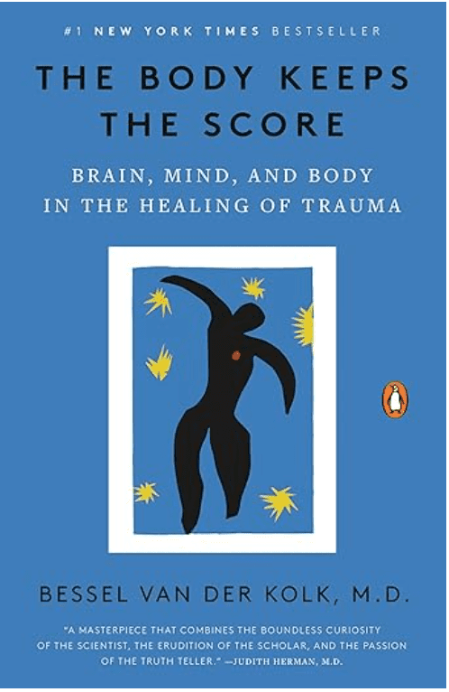 The Body Keeps the Score